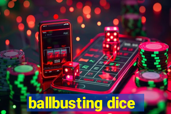 ballbusting dice